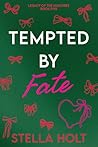 Tempted by Fate by Stella Holt