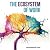 The Ecosystem of Work: A 12...
