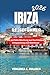 IBIZA REISEFÜHRER 2026: Die perfekte Mischung aus Nachtleben, EntspannungundAbenteuer (German Edition)