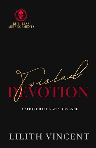Twisted Devotion (Ruthless Arrangements #3)