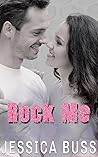 Rock Me by Jessica Buss