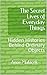 The Secret Lives of Everyday Things: Hidden Histories Behind Ordinary Objects