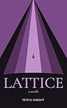 Lattice: A Novella