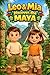 Leo & Mia Explore the Maya Civilization: Mayan Temples, Jungle Cities, and Ancient Knowledge | Fun History Adventure for Kids | Easy English Story for Young Readers and ESL Learners