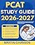 PCAT STUDY GUIDE 2026-2027 : Comprehensive Review of Important Topics with Real World Examples and Case Studies with 9 full length Questions and Answer