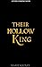 Their Hollow King
