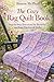 The Cozy Rag Quilt Book: Step-by-Step Directions for Beautiful and Easy Patchwork Quilts