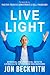 Live Light by Jon Beckwith