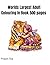 Worlds Largest Adult Colouring In Book - 500 Pages: 500 Pages of Assorted Designs for you to colour in.