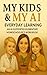 My Kids & My AI: Everyday Learning: An AI-Supported Elementary Homeschooler’s Workbook (My Teen & My AI)