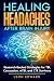 Healing Headaches After Bra...