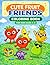 Cute Fruit Friends Coloring Book for Kids Ages 4-8: Fun and Easy Coloring Pages with Adorable Fruits for Boys and Girls