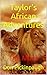 Taylor's African Adventures: The Mara