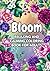 BLOOM: Relaxing and Calming Coloring Book for Adults and Seniors: Large Print Floral Designs for Stress Relief, Easy and Beautiful Flower Patterns for Creative Relaxation
