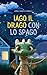 IAGO IL DRAGO CON LO SPAGO (Italian Edition)