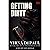 Getting Dirty: A Healing Protector Cop Romance