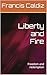 Liberty and Fire: Freedom and redemption