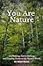 You Are Nature: On Walking,...