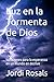 Luz en la Tormenta de Dios: 50 razones para la esperanza en un mundo en declive (Spanish Edition)