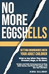 No More Eggshells...