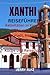 XANTHI REISEFÜHRER: Aktivitäten in Xanthi, Highlights der Altstadt, Nestos-Schlucht, Kulturdörfer, lokale Küche und Reisetipps (German Edition)