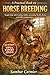 A practical book on horse breeding: Simple help with feeding, stables, grooming, health checks and daily management