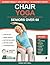 Chair Yoga for Seniors Over 60: A Beginner-Friendly 30-Day Program to Relieve Pain, Boost Energy, Improve Balance and Sleep in Just 10 Minutes a Day — No Equipment Needed