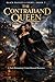 Contraband Queen: A Dark Romantasy Crown Bastard Romance (Black Basilica Court Book 7)