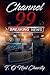 Channel 99: Breaking News