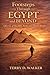 Footsteps Through Egypt and Beyond: A Family Journey Through the Pyramids, the Nile, and the Ancient Wonders of Egypt and Jordan