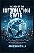 The Age of the Information State: How Power Shapes Reality, Influences Thought, and Redefines Truth in the Age of AI