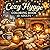 Cozy Hygge Coloring Book for Adults: Relaxing Stress Relief Pages | Cute Cozy Homes, Aesthetic Scenes, Winter Scenes & Cottagecore, Comfort Living Designs