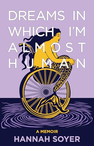 Dreams in Which I'm Almost Human: A Memoir (Kindle Edition)