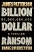 Billion-Dollar Ransom: A Thriller