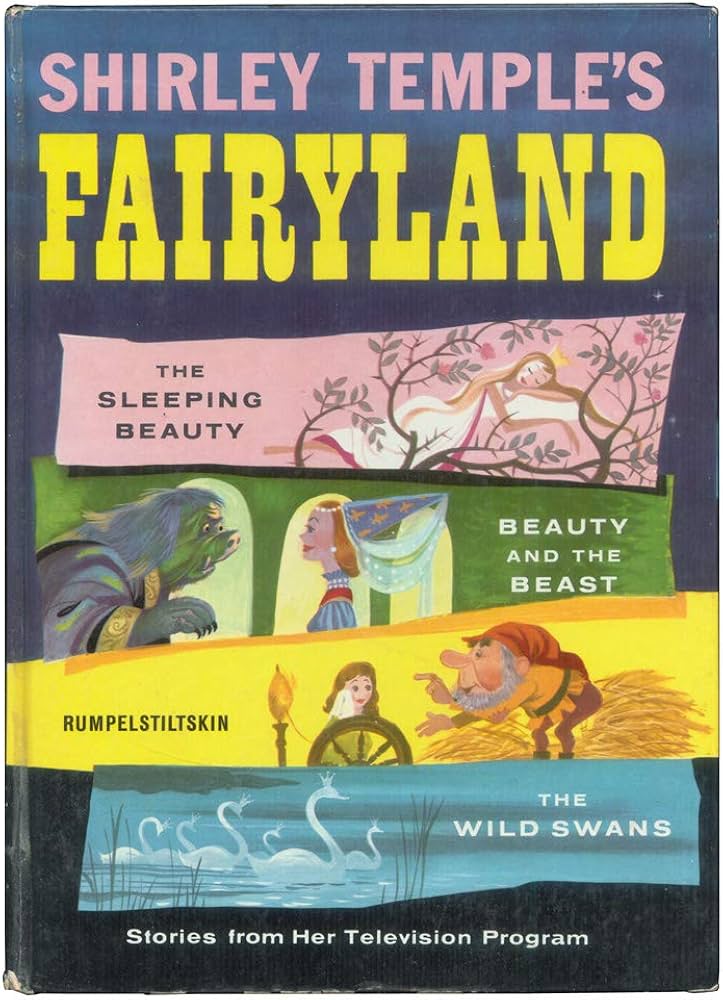Shirley Temple's Fairyland: The Wild Swans; Beauty And The Beast; Rumpelstiltskin; The Sleeping Beauty