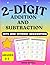 2 Digit Addition and Subtraction Workbook: With and Without Regrouping, Place Value, and Mixed Review for Grades 2–3: With and Without Regrouping ... for Classroom, Homeschool, and Tutoring Use