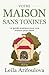 Maison Sans Toxines: Le guide pratique pour une maison plus saine (French Edition)