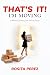 That’s It! I’m Moving: A Woman’s Journey from Pain to Power