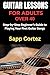 GUITAR LESSONS FOR ADULTS OVER 40: Step-by-Step Beginner’s Guide to Playing Your First Guitar Songs