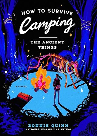 The Ancient Things (How to Survive Camping, #3)