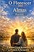 O Florescer Das Almas (Portuguese Edition)