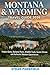 Montana & Wyoming Travel Guide 2026: Hidden gems, national parks, wildlife trails, scenic drives and Authentic Western Experiences