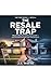 The Resale Trap: The 25-Yea...