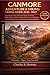 CANMORE ADVENTURE & HIKING TRAVEL GUIDE 2026–2027: Plan Smarter Trips with Scenic Routes, Trail Data, Offline Navigation Tools, Seasonal Activities, ... for Exploring the Canadian Rockies Year-Round
