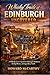 WHISKY TRAILS OF EDINBURGH UNCOVERED: A Whisky Lover's Guide to Edinburgh's Distilleries, Tasting Rooms, and Legendary Trails