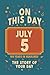 Happy Birthday! July 5: On This Day in Headlines – Nostalgic July 5 History Book with Authentic News and Memories – Perfect Birthday or Anniversary Gift