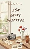 Aún entre nosotros
