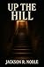 Up The Hill (Jack The Ripper Book 2)