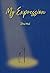 My Expression: A Novel of Love, Loss, and the Echoes of Youth (Nanjing Literature Series)
