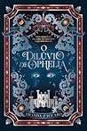 O Dilúvio de Ophelia